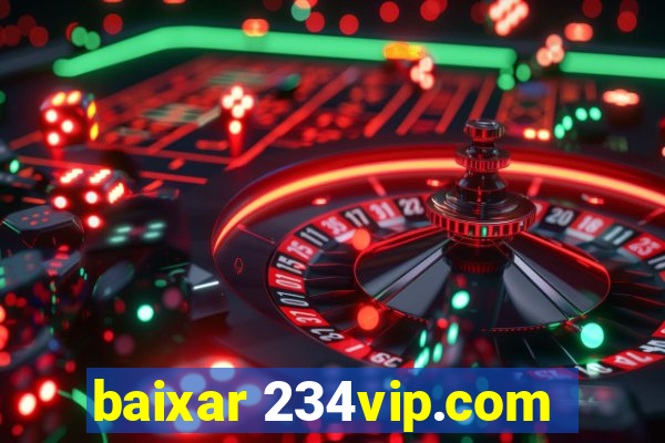 baixar 234vip.com